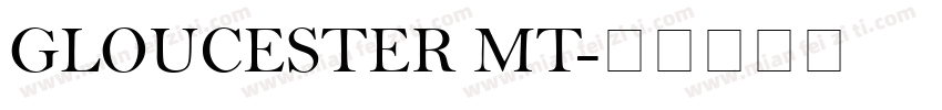 GLOUCESTER MT字体转换